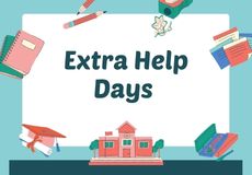  See what day your teacher stays for extra help...